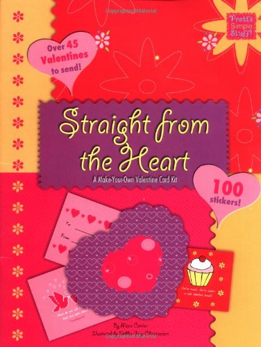 Straight from the Heart: A-Make-Your-Own Valentines Card Kit (Pretty Simple Stuff! (Paperback)) Non-fiction