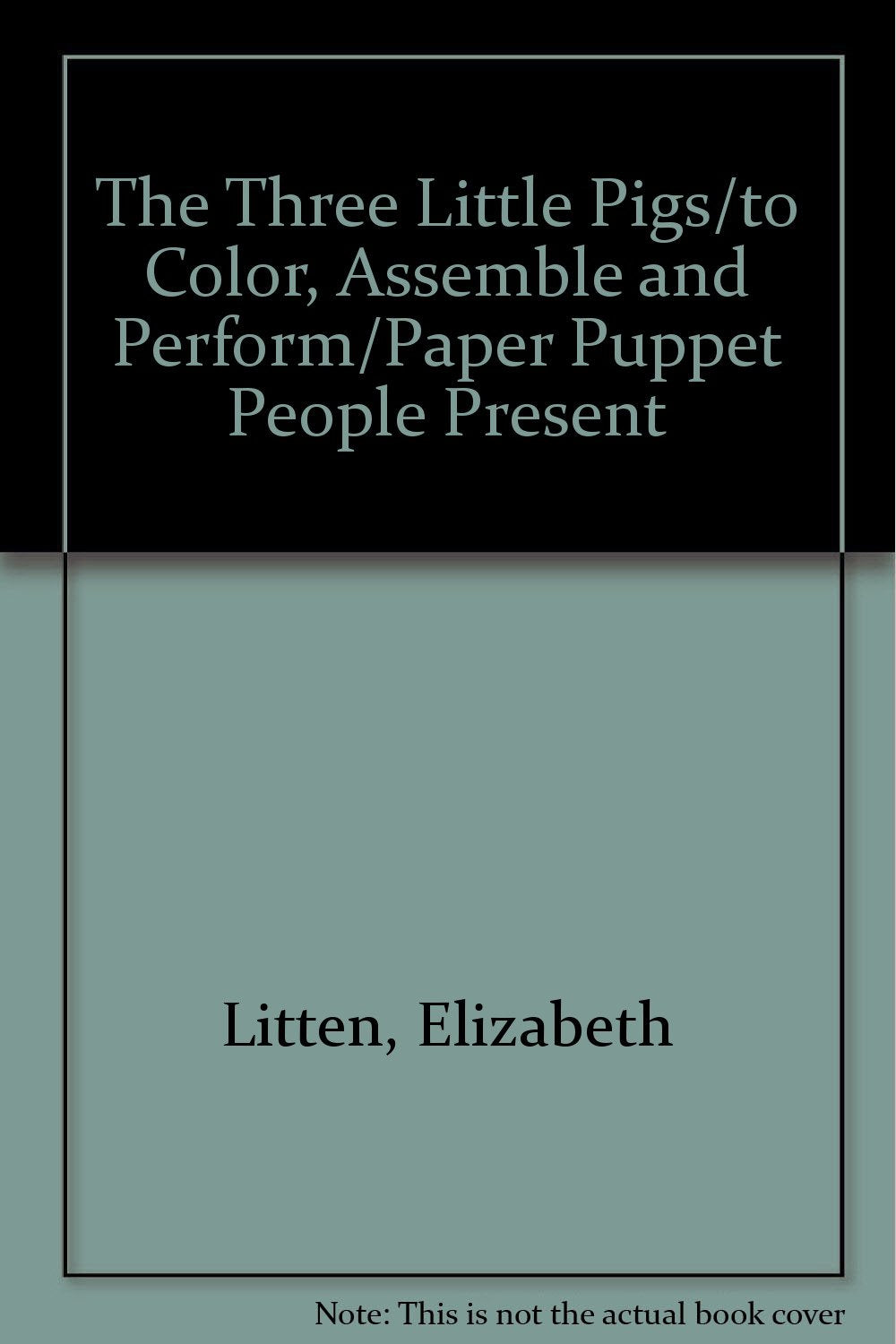 The Three Little Pigs/to Color, Assemble and Perform/Paper Puppet People Present Books