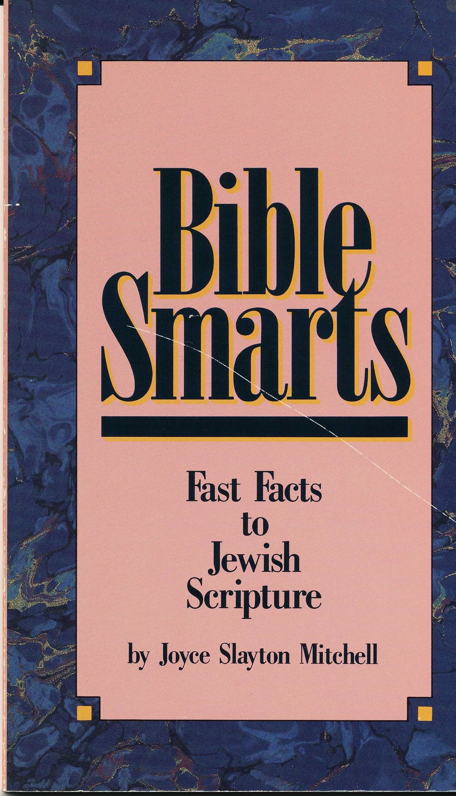 Bible Smarts: Fast Facts to Jewish Scripture by Mitchell Joyce Slayton Books