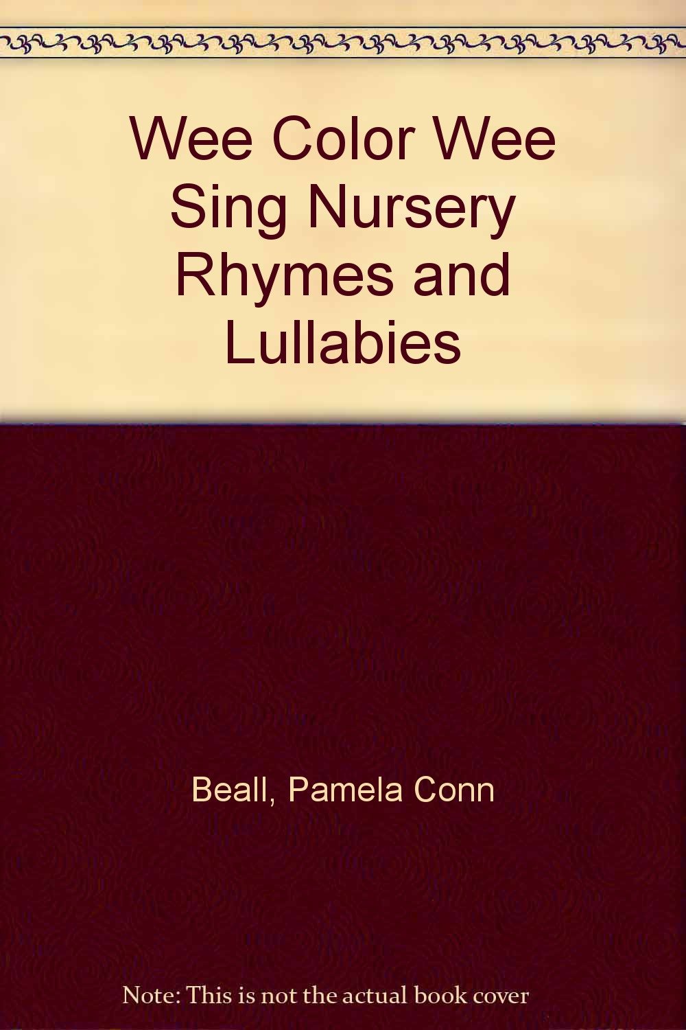 Wee Color Wee Sing Nursery Rhymes and Lullabies Books