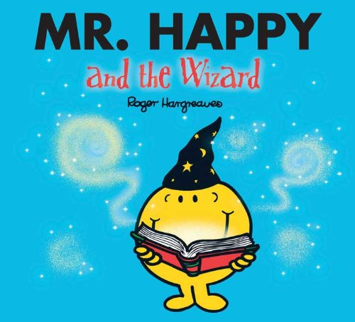 Mr. Happy and the Wizard (Mr. Men and Little Miss) Novels & Short Stories