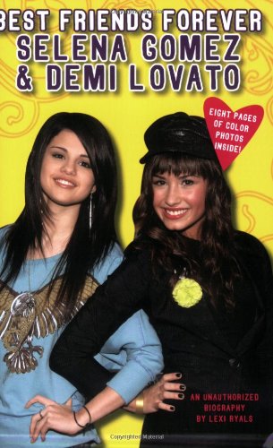 Best Friends Forever: Selena Gomez & Demi Lovato Non-fiction