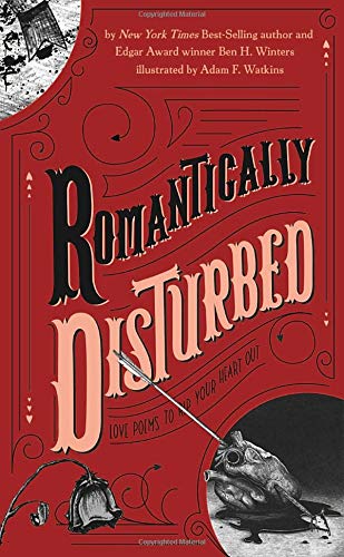 Romantically Disturbed: Love Poems to Rip Your Heart Out Non-fiction