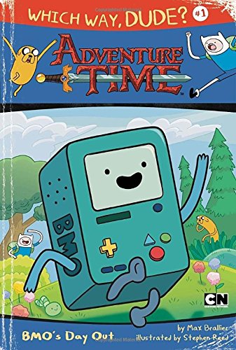 Which Way, Dude?, Book #1: BMO's Day Out (Adventure Time: Which Way, Dude?, Band 1) Novels & Short Stories