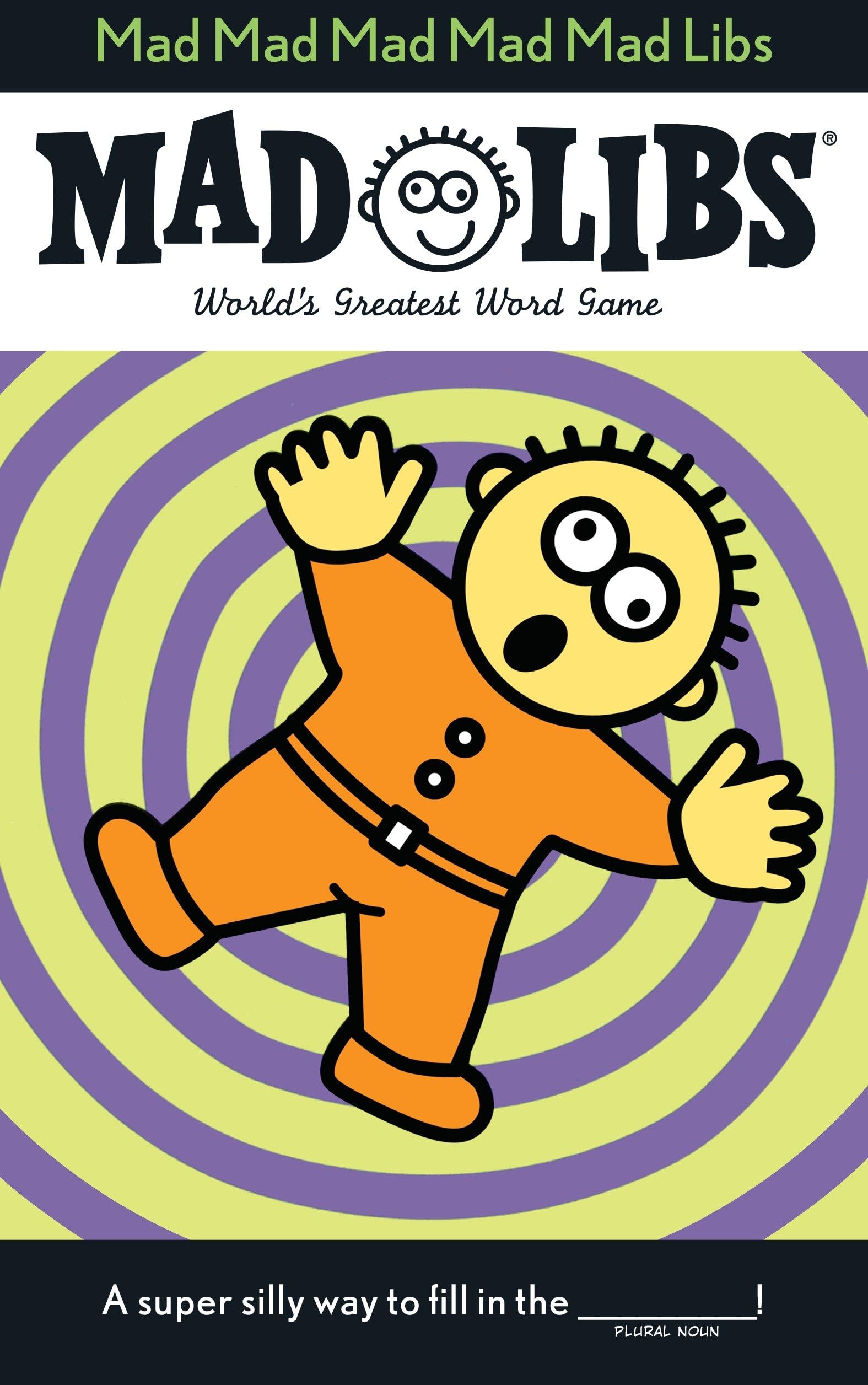 Mad Mad Mad Mad Mad Libs: World's Greatest Word Game Contemporary literature