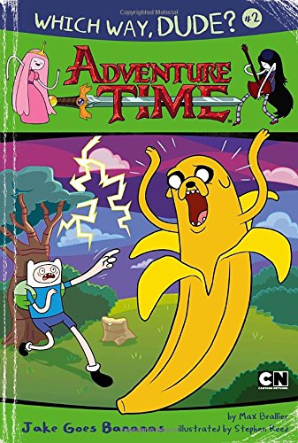 Jake Goes Bananas (Adventure Time: Which Way, Dude?, Band 2) Novels & Short Stories