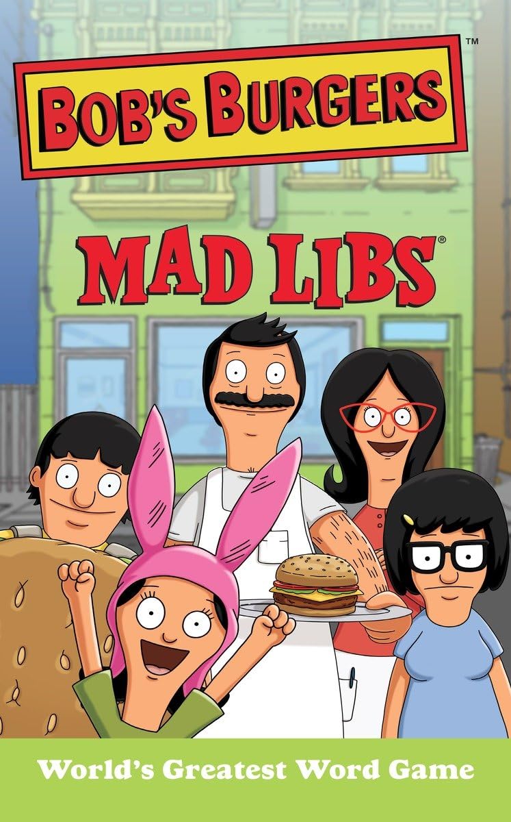 Bob's Burgers Mad Libs: World's Greatest Word Game Tiptoi & Games