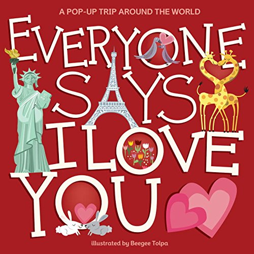 Everyone Says I Love You: A Pop-up Trip Around the World Non-fiction