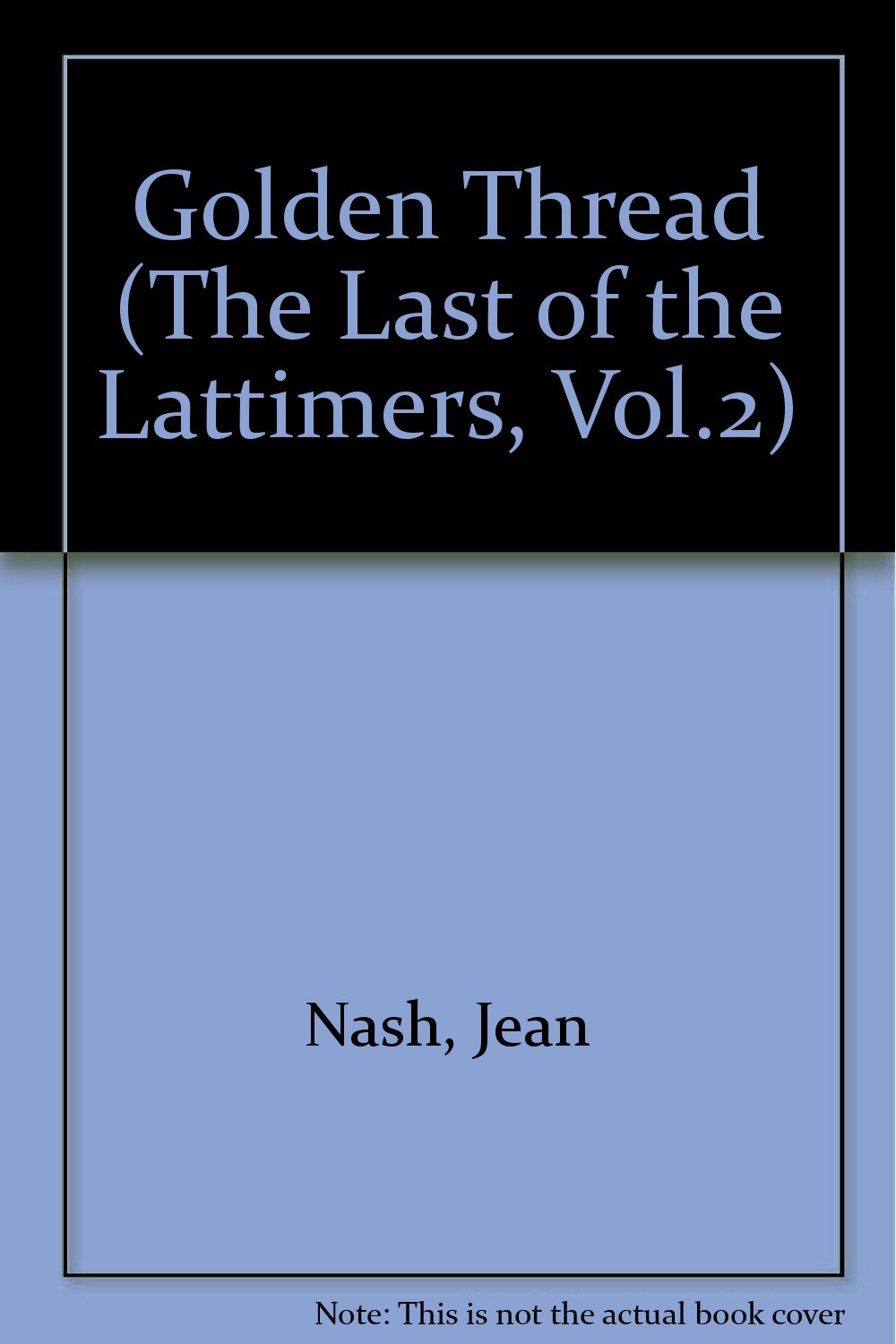 Golden Thread (The Last of the Lattimers, Vol.2) Books