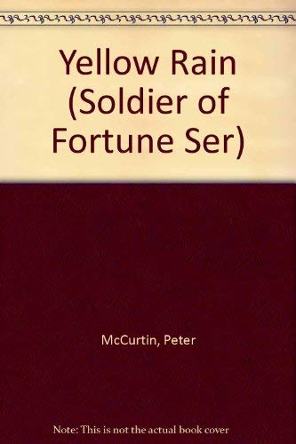 Yellow Rain (Soldier of Fortune Ser) Books
