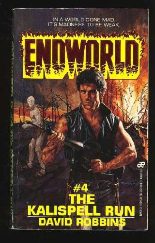 Endworld #4: The Kalispell Run Books