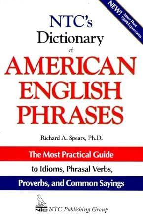 Ntc's Dictionary of American English Phrases (National Textbook Language Dictionaries,) Leisure, Home & Garden