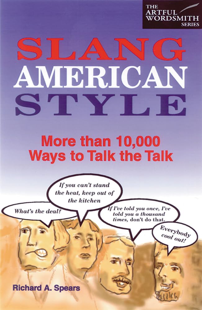 Slang American Style Paper: More Than 10,000 Ways to Talk the Talk (New Artful Wordsmith Series) Social Sciences