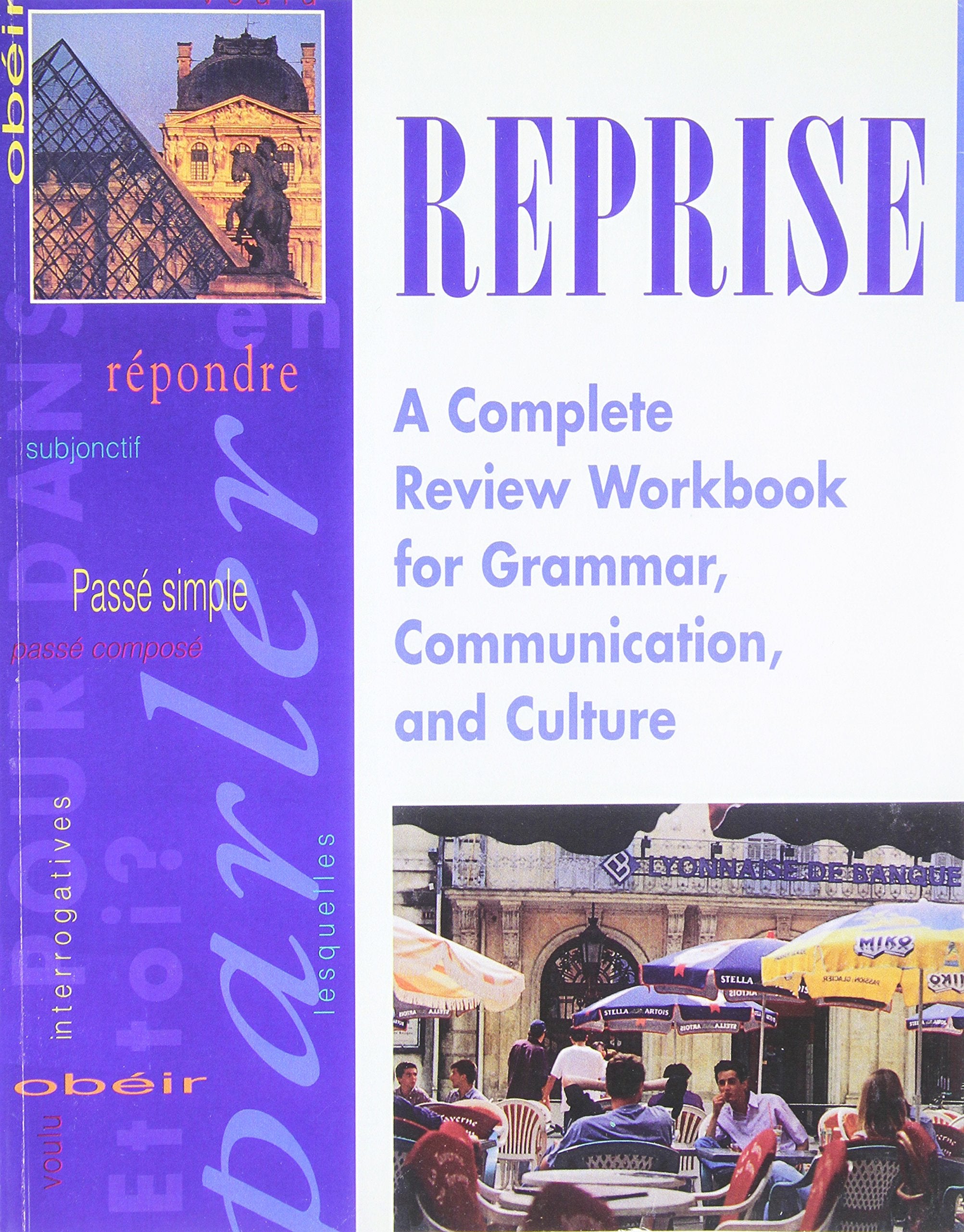 Reprise: A Complete Review Workbook for Grammar, Communications, and Culture: A Complete Review Workbook for Grammar, Communication and Culture General education
