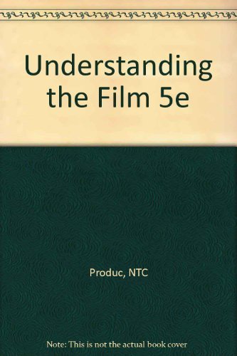 Understanding the Film: An Introduction to Film Appreciation Film, Art & Culture