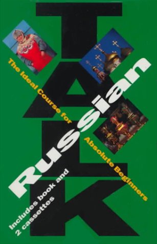 Talk Russian: The Ideal Course for Absolute Beginners (Talk Short Language Courses) Foreign Languages ​​& Dictionaries