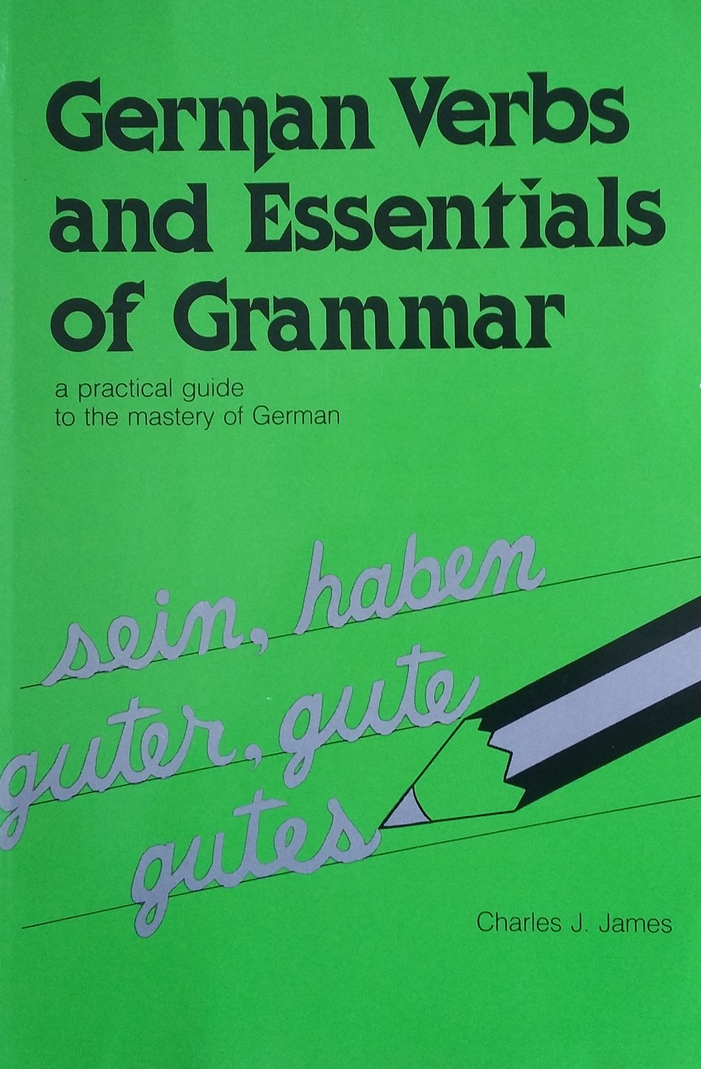 German Verbs And Essentials of Grammar General education