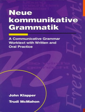 Neue Kommunikative Grammatik: A Communicative Grammar Worktext With Written and Oral Practice (NTC: FOREIGN LANGUAGE MISC) Foreign Languages ​​& Dictionaries