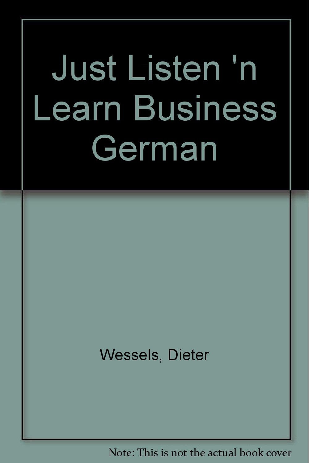 Just Listen 'n Learn Business German Business, Finance & Career