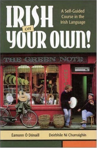 Irish on Your Own: A Self-Guided Course in the Irish Language Foreign Languages ​​& Dictionaries
