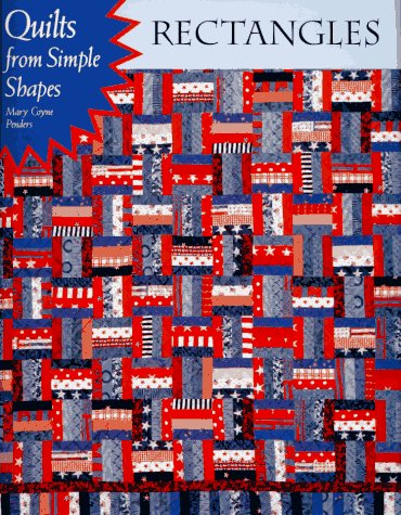 Quilts from Simple Shapes: Rectangles (Quilts from Simple Shapes S.) Hobbies & Crafts