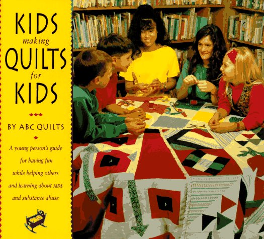 Kids Making Quilts for Kids (Needlework and Quilting) Non-fiction