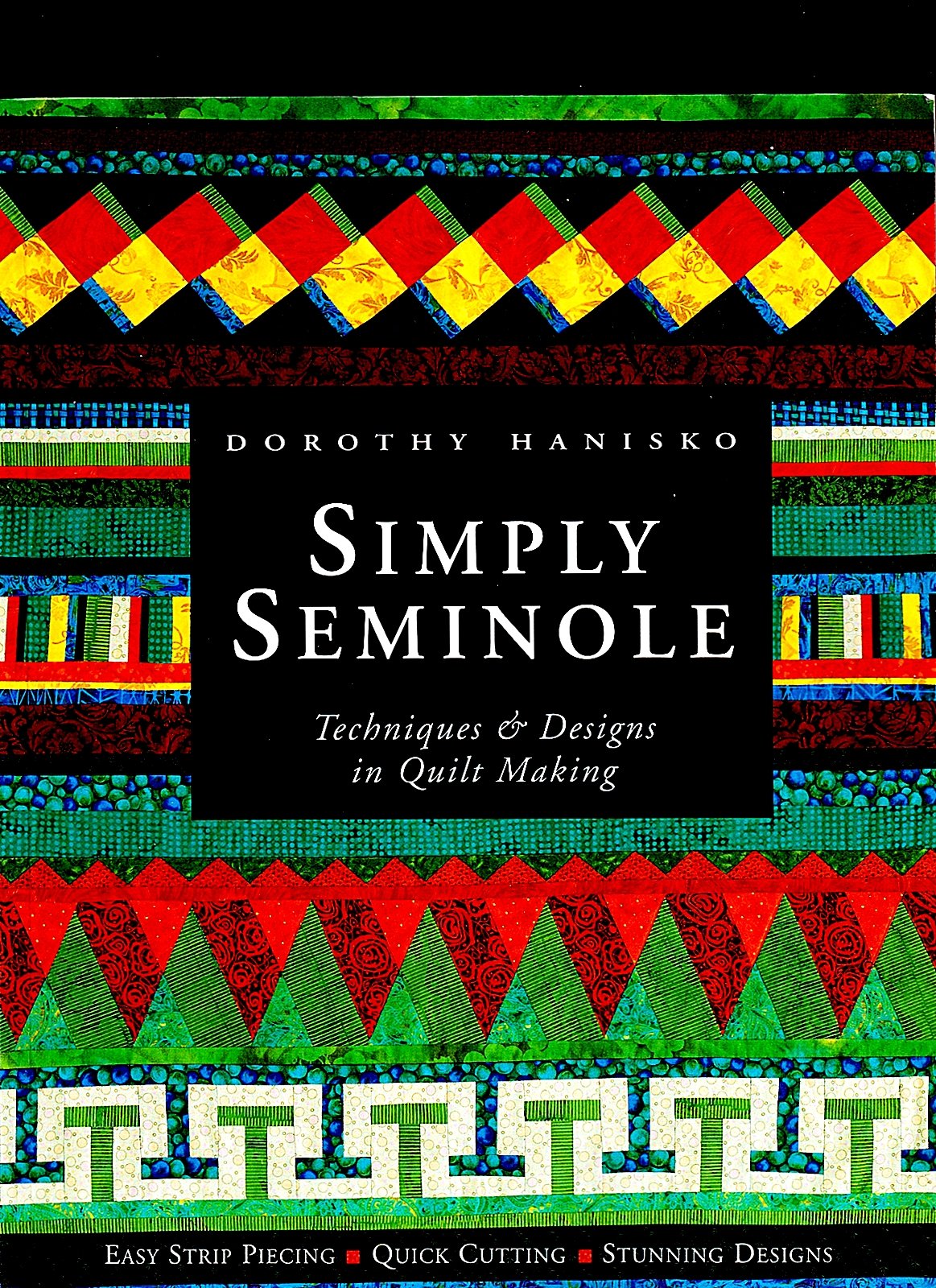 Simply Seminole: Techniques & Designs in Quilt Making: Techniques and Designs in Quilt Making (Test Yourself Series) Hobbies & Crafts