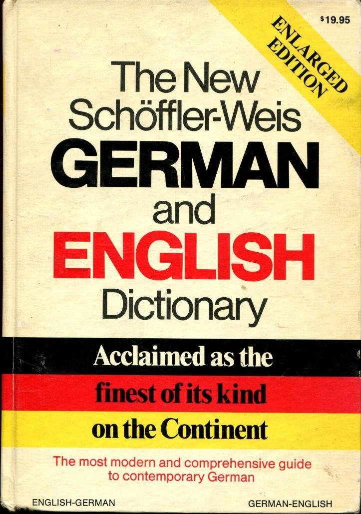 New Enlarged Schoffler-Weis German and English Dictionary General education