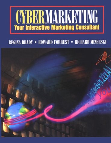 Cybermarketing: Your Interactive Marketing Consultant Business, Finance & Career