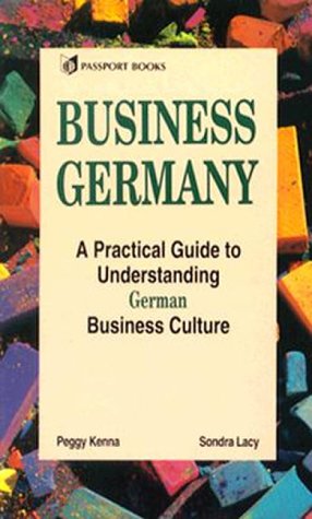 Business Germany: A Practical Guide to Understanding German Business Culture Social Sciences