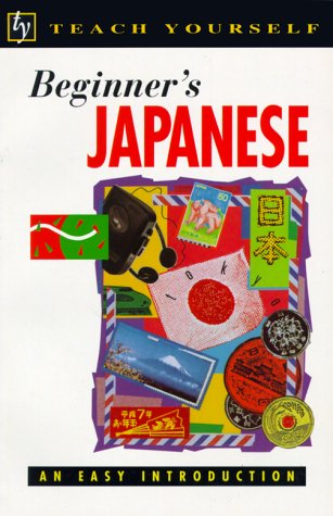 Beginner's Japanese: An Easy Introduction (Teach Yourself Books) Books