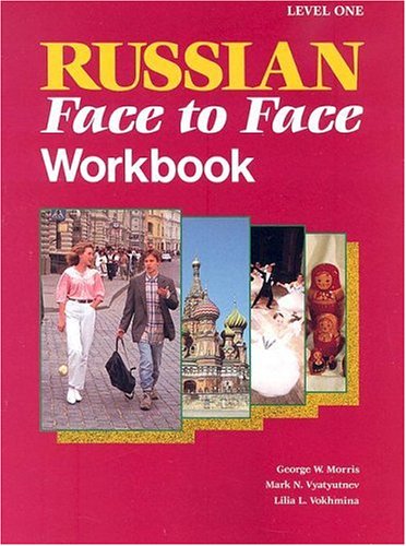 Russian: Face to Face Workbook : Level One (Russian Face to Face: A Communicative Programme in Contemporary Russian) Social Sciences