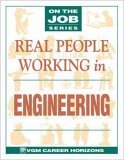 Real People Working in Engineering (On the Job Series) Business, Finance & Career