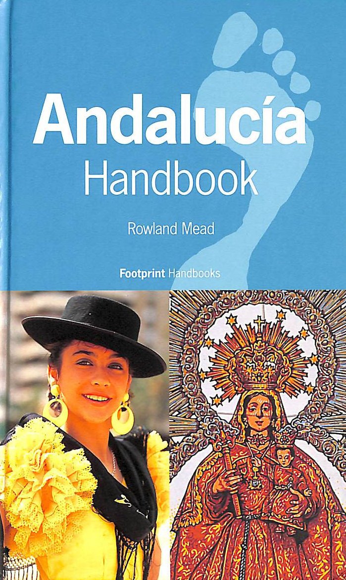 Andalucia Handbook (Footprint Handbooks Series) Leisure, Home & Garden