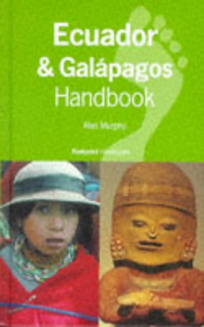 Ecuador & Galapagos Handbook (Footprint Handbooks Series) Social Sciences