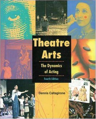 Theatre Arts: The Dynamics of Acting (NTC: THEATRE OF ARTS: DYN ACT) Education