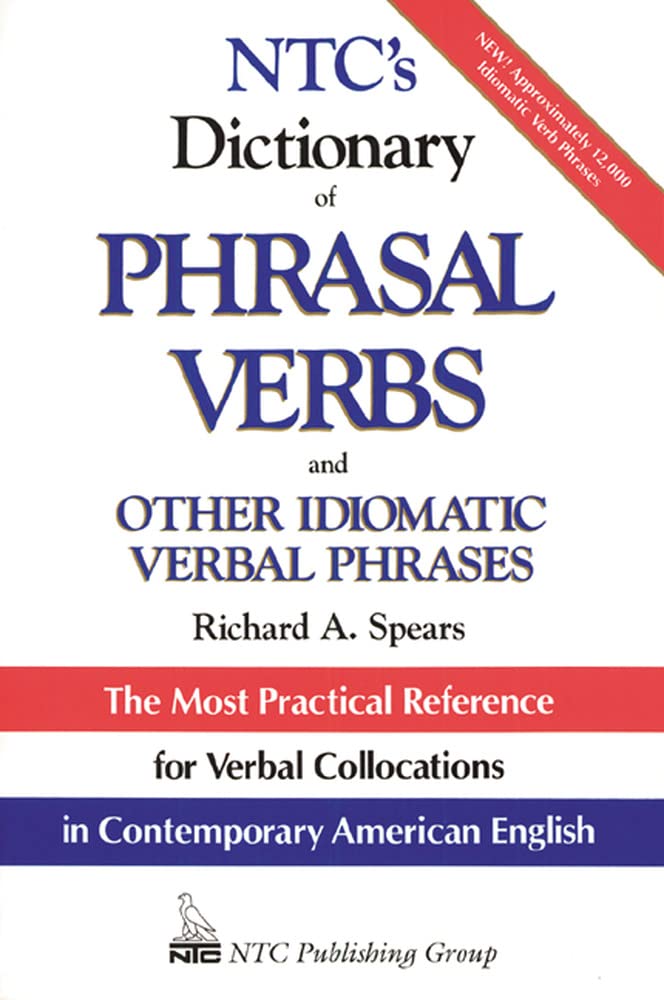 Ntc's Dictionary of Phrasal Verbs and Other Idiomatic Verb Phrases: And Other Idiomatic Verbal Phrases (McGraw-Hill ESL References) Social Sciences