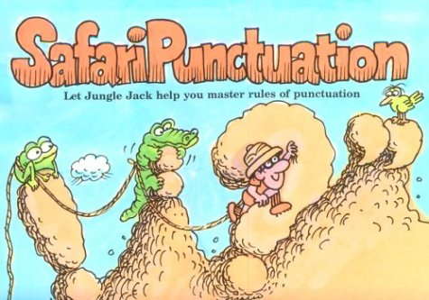 Safari Punctuation: A Pleasant and Educational Trip Through Punctuation Country Business, Finance & Career