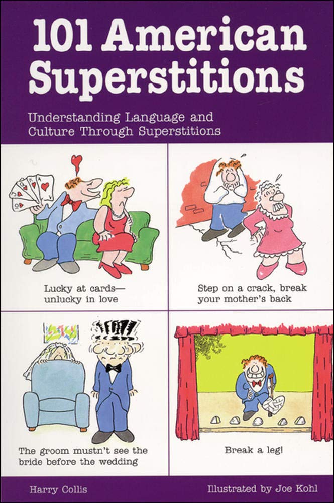 101 American Superstitions 101 American Superstitions: Understanding Language and Culture Through Superstitions Understanding Language and Culture Thr Social Sciences