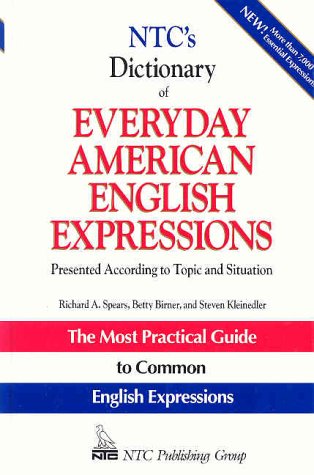 Ntc's Dictionary of Everyday American English Expressions: Presented According to Topic and Situation (Ntc Language Dictionaries) Non-fiction