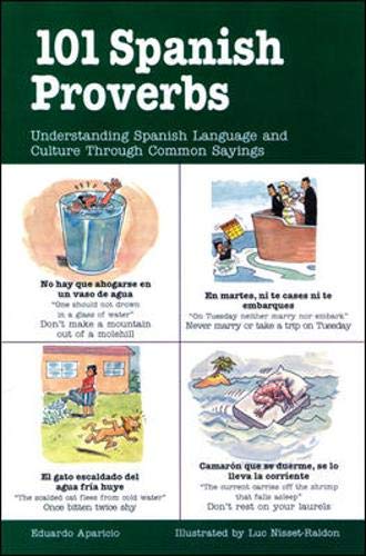 101 Spanish Proverbs: Understanding Spanish Language and Culture Through Common Sayings (101... Language Series) Social Sciences