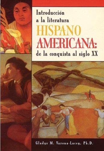 Hispano-Americana: Introduccion a LA Literatura De LA Conquista Al Siglo XX book