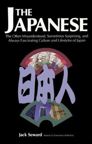 The Japanese: The Often Misunderstood, Sometimes Surprising, and Always Fascinating Culture and Lifestyles of Japan General education