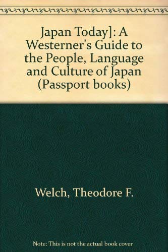Japan Today]: A Westerner's Guide to the People, Language and Culture of Japan book