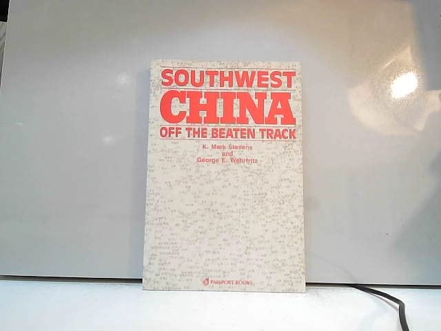 Southwest China Off the Beaten Track book
