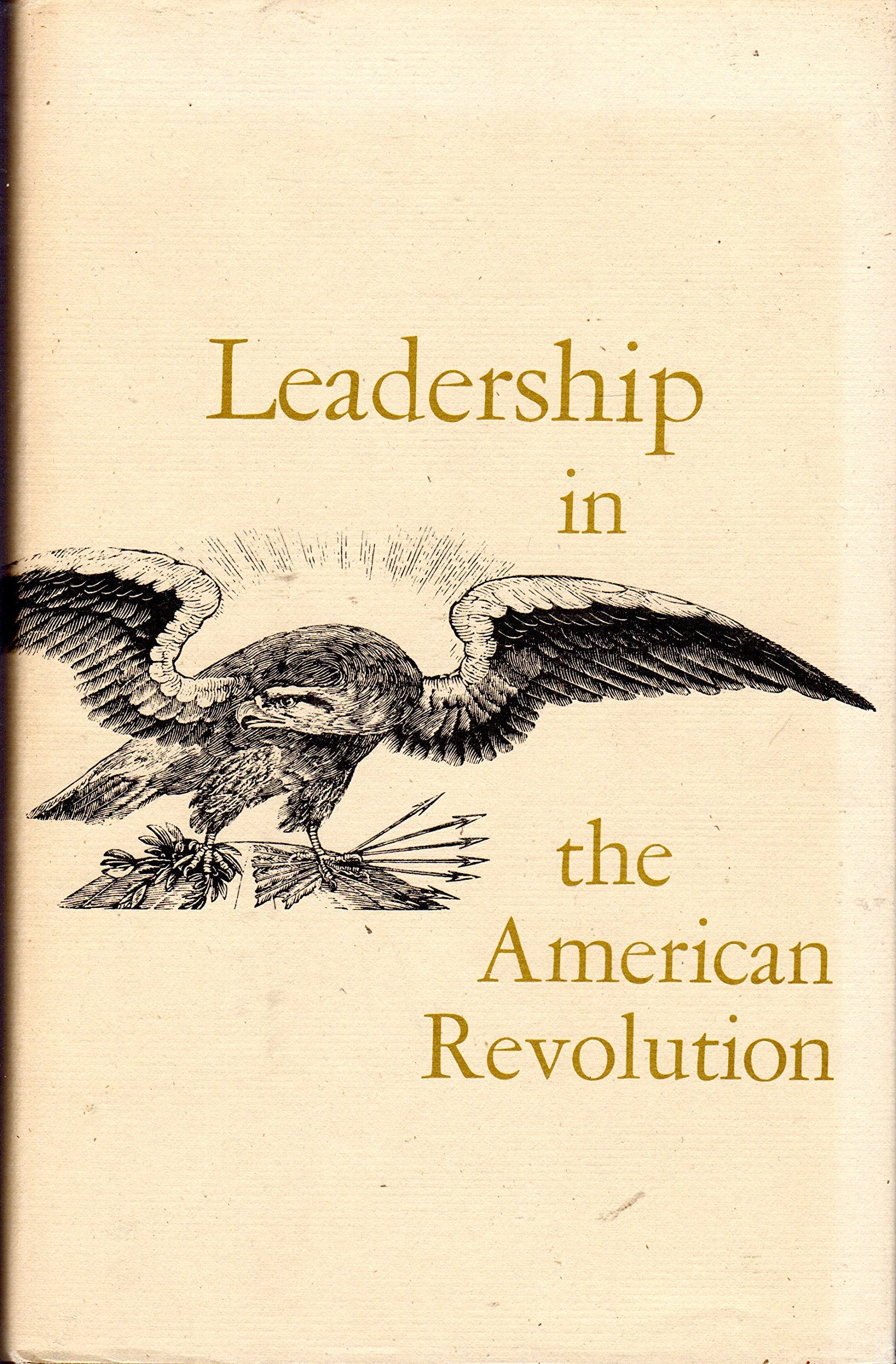 Leadership in the American Revolution : Papers Pre Books