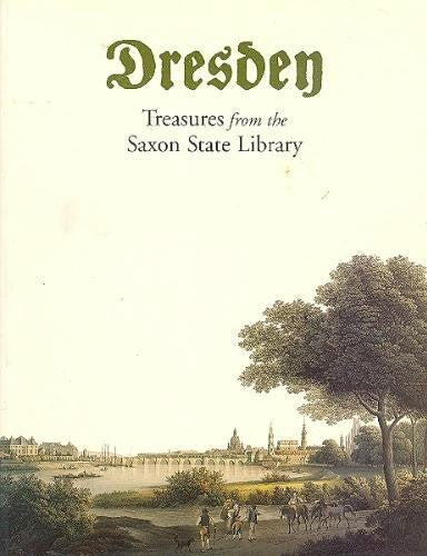 Dresden: Treasures from the Saxon State Library Reference Books