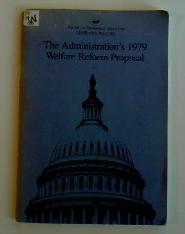 The Administration's 1979 welfare reform proposal, 1979, 96th Congress, 1st session (Legislative analysis ; no. 7, 96th Congress) Books