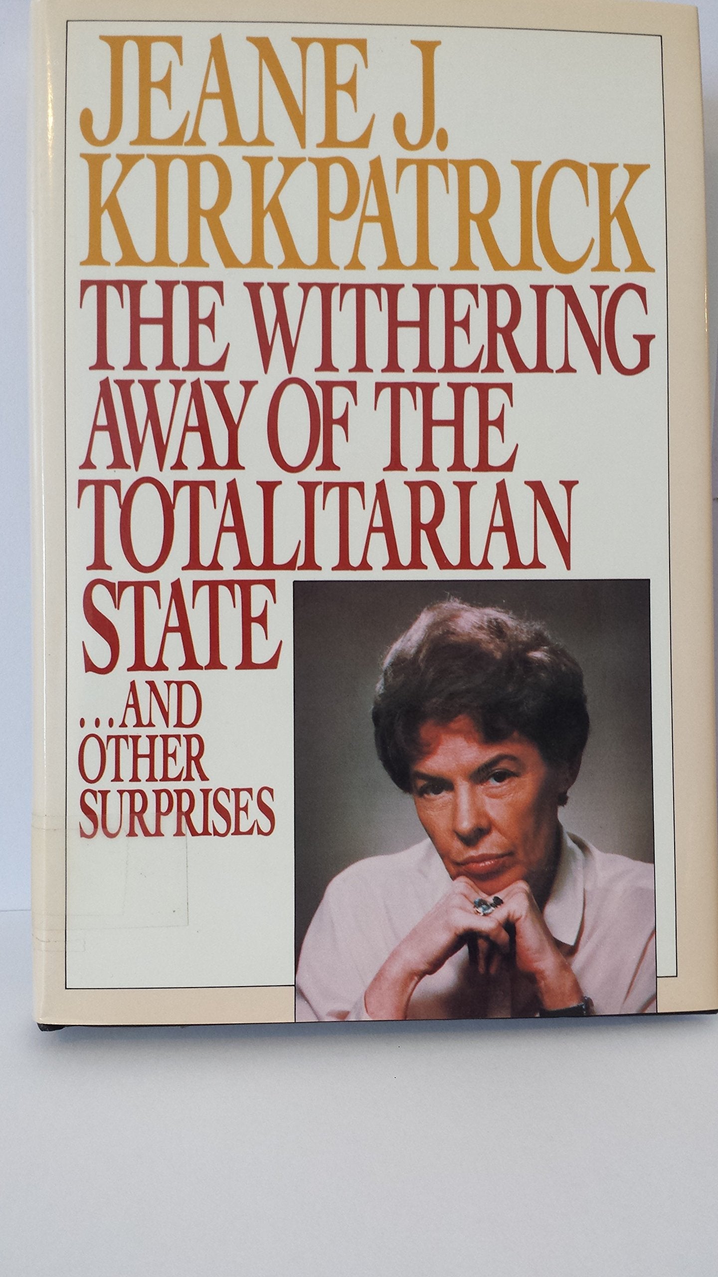 The Withering Away of the Totalitarian State-- And Other Surprises (Aei Studies, 498) Social Sciences
