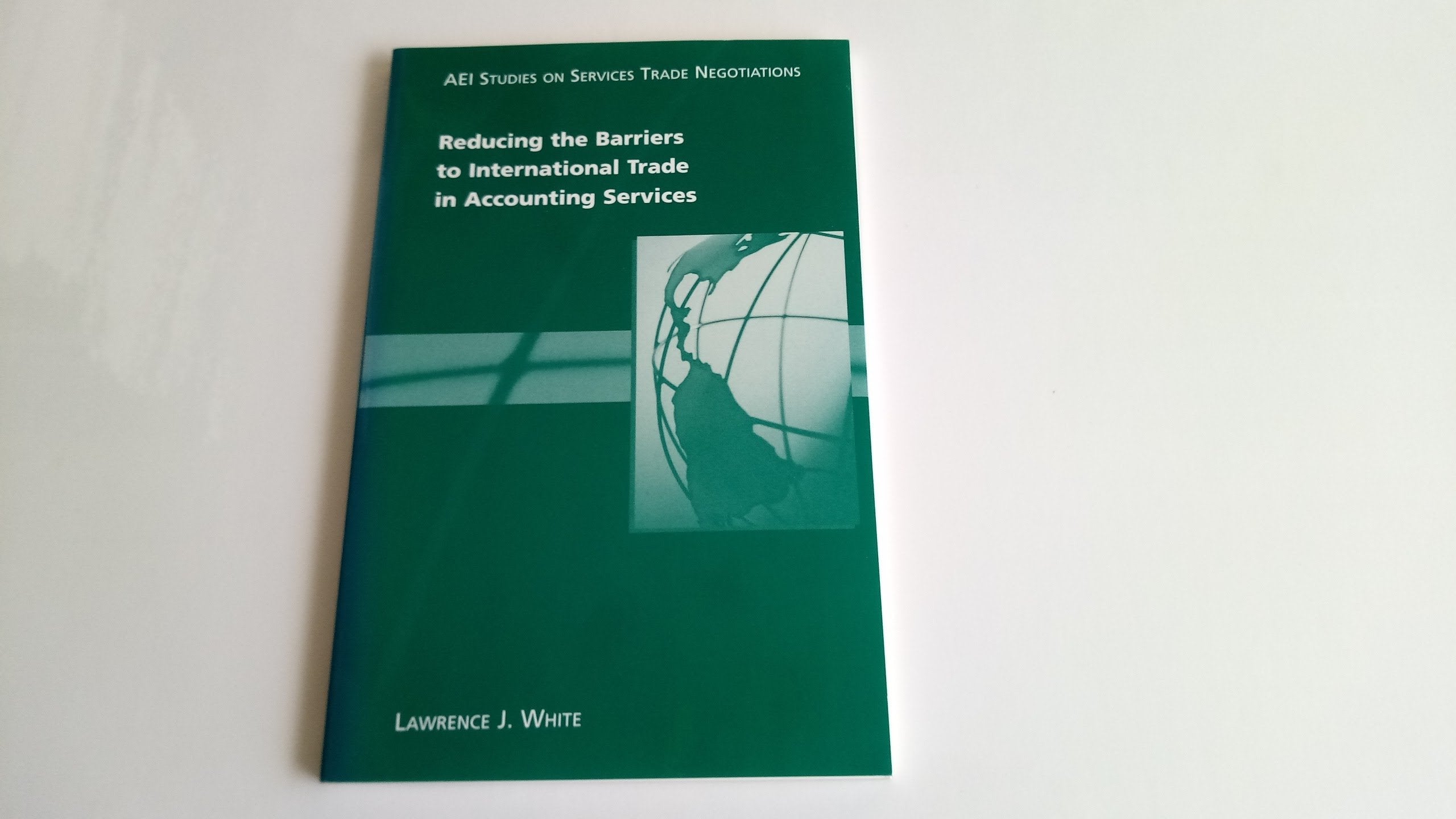 Reducing the Barriers to International Trade in Accounting Services Business, Finance & Career